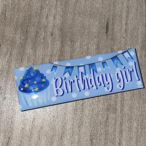 Birthday Girl - 20mmx60mm heavy duty name badge
